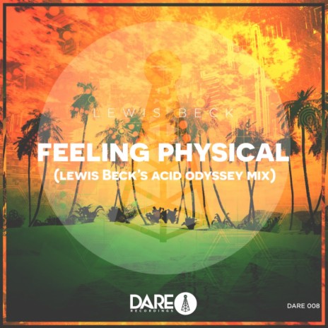 Feeling Physical (Lewis Beck's Acid Odyssey Mix) | Boomplay Music
