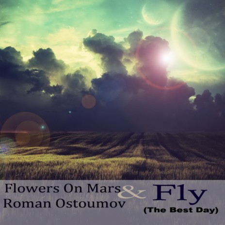 Fly (The Best Day) (Original Mix) ft. Roman Ostoumov | Boomplay Music