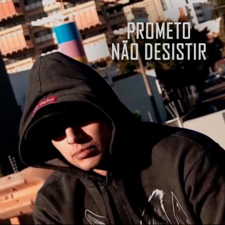 Prometo Não Desistir | Boomplay Music