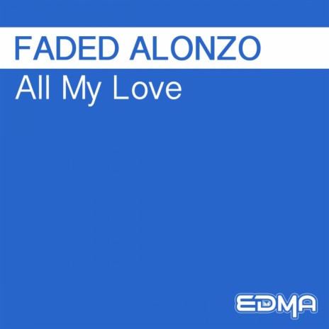 All My Love (Original Mix)