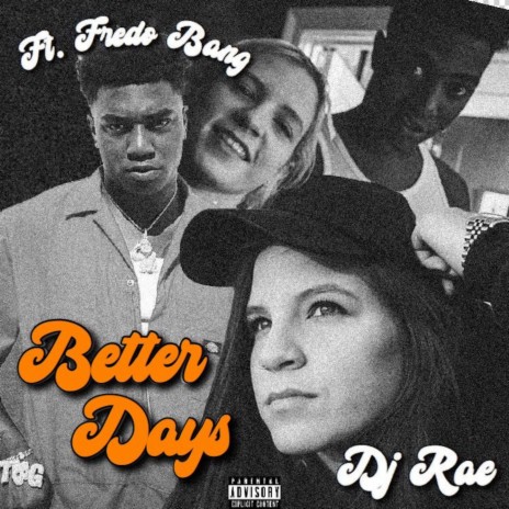 Better Days ft. Fredo Bang | Boomplay Music