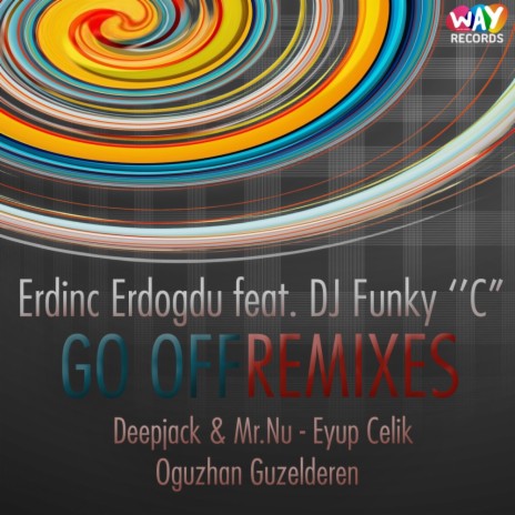 Go Off (Mr.Nu & Deepjack Remix) ft. DJ Funky ''c''