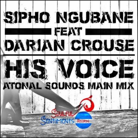 His Voice (Atonal Sounds Main Mix) ft. Darian Crouse