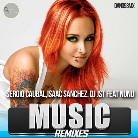 Music (Dj Oskar Remix) ft. Isaac Sanchez, DJ JST & Nunu