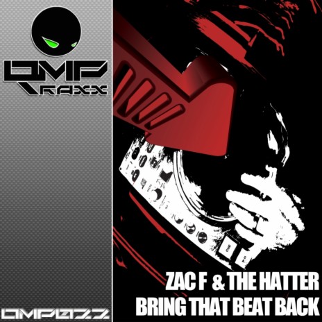 Bring That Beat Back (Original Mix) ft. The Hatter