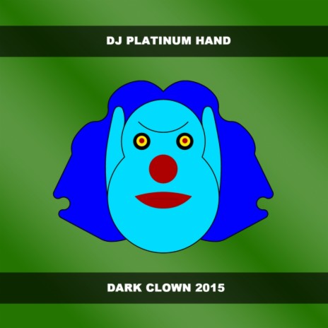 Dark Clown 2015 (Original Mix 2)