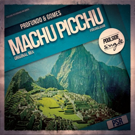 Machu Picchu (Original Mix) | Boomplay Music