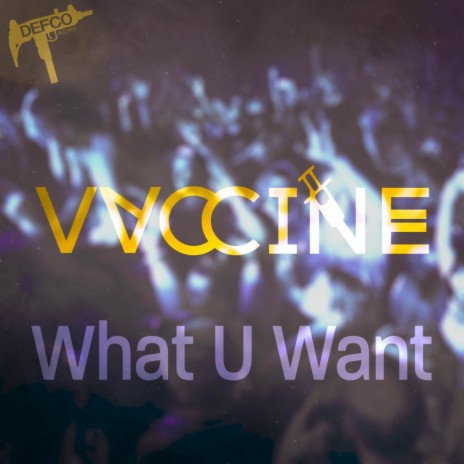 What U Want (Vvccine Remix) | Boomplay Music