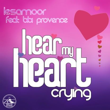 Hear My Heart Crying (Original Mix) ft. Bibi Provence