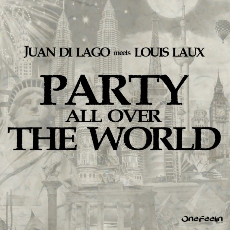 Party All Over The World (Original Mix) ft. Louis Laux | Boomplay Music