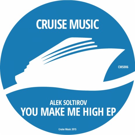 You Make Me High (Original Mix)