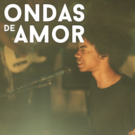 Ondas de Amor | Boomplay Music