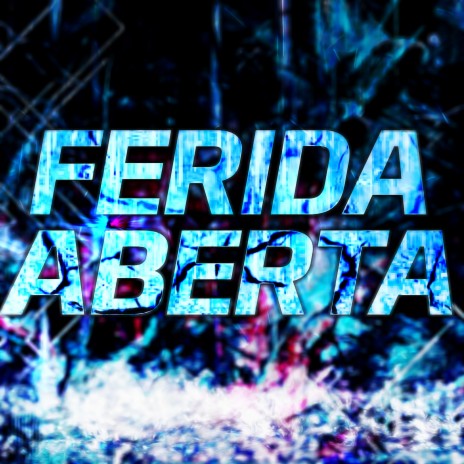 Ferida Aberta | Boomplay Music