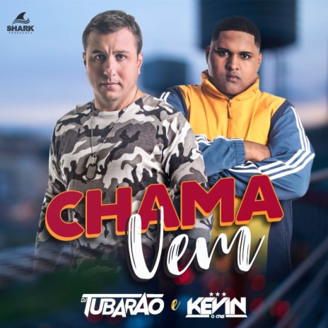 Chama, Vem ft. MC Kevin o Chris | Boomplay Music