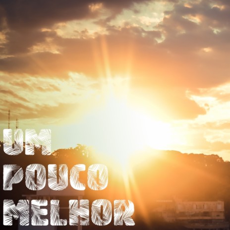 Um Pouco Melhor ft. Eddy | Boomplay Music