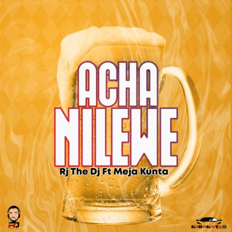 Acha Nilewe ft. Meja Kunta
