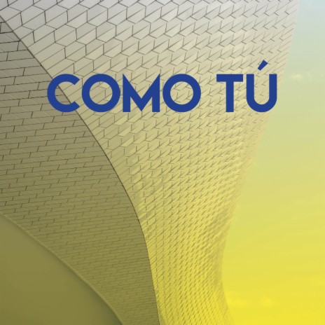 Como Tú | Boomplay Music