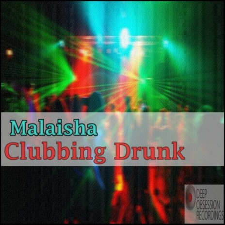 Clubbing Drunk (Original Mix) | Boomplay Music