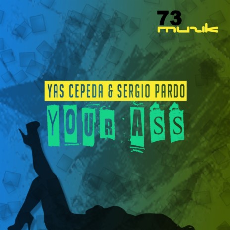 Your Ass (Original Mix) ft. Sergio Pardo