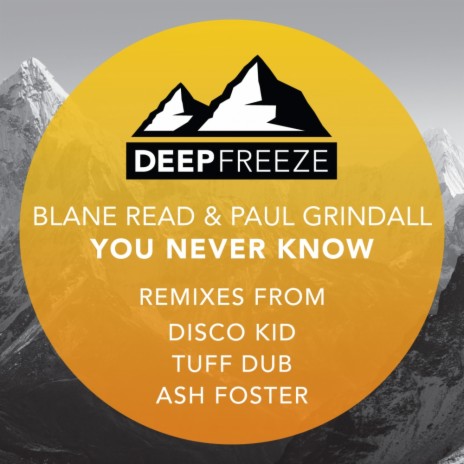 You Never Know (Ash Foster Remix) ft. Paul Grindall | Boomplay Music