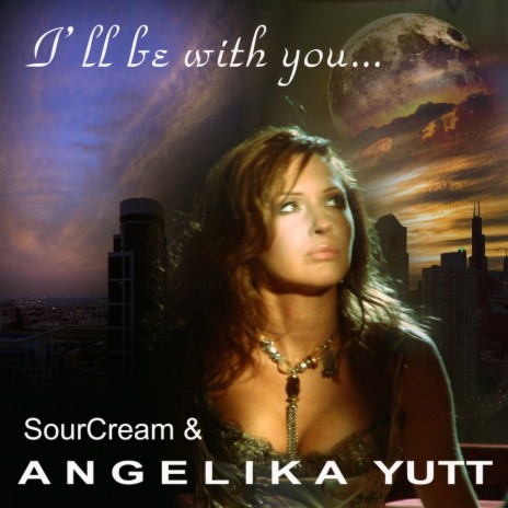 I'll Be With You (Original Mix) ft. Angelika Yutt