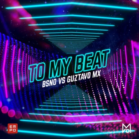 To My Beat ft. Guztavo Mx | Boomplay Music