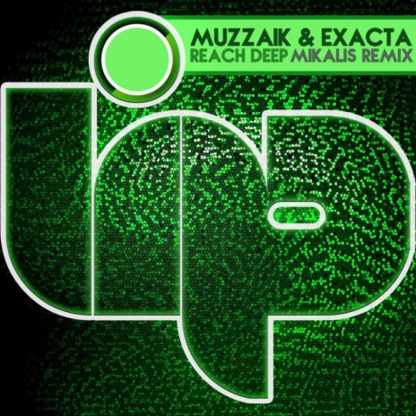 Reach Deep (Mikalis Remix) ft. Exacta