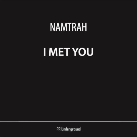 I Met You (Patrik R Project Remix)