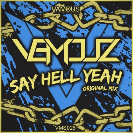 Say Hell Yeah (Original Mix) | Boomplay Music