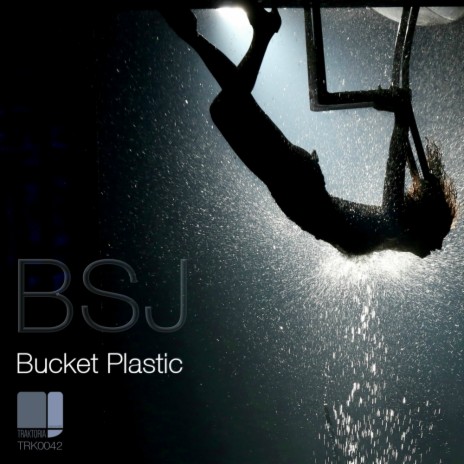 Bucket Plastic (Original Mix)