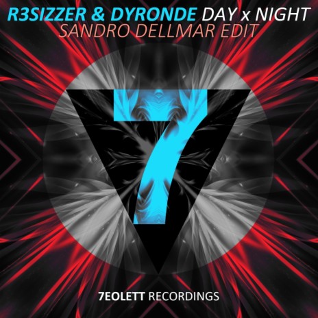 Day X Night (Sandro Dellmar Edit) ft. Dyronde