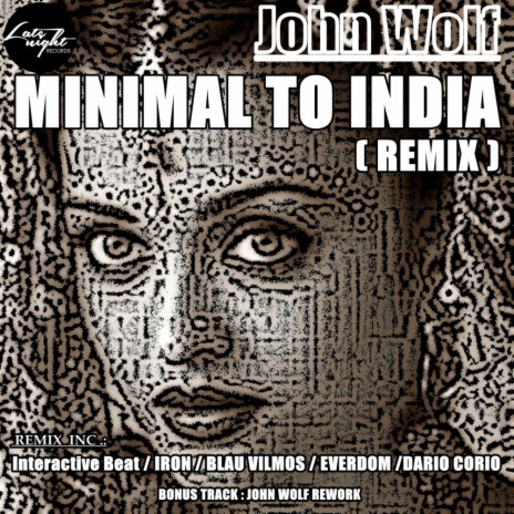 Minimal To India (John Wolf Rework)