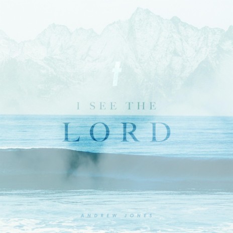 I See the Lord | Boomplay Music