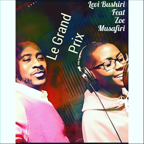 Le Grand Prix (feat. Zoe Musafiri) | Boomplay Music