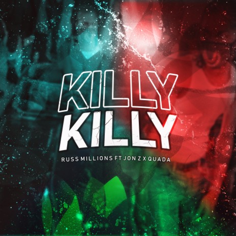 Killy Killy ft. Jon Z & Quada 🅴 | Boomplay Music