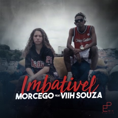 Imbatível ft. Viih Souza | Boomplay Music