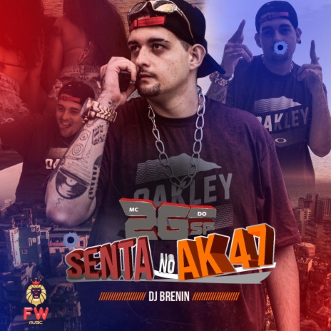 Senta no Ak 47 ft. DJ Brenin | Boomplay Music