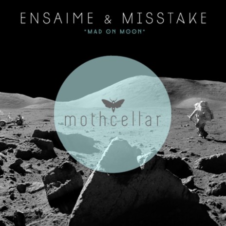 Mad On Moon (Original Mix) ft. MISSTAKE