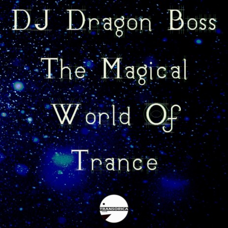 The Magical World Of Trance (Original Mix)