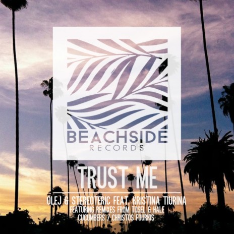 Trust Me (Christos Fourkis Remix) ft. Stereoteric & Kristina Tiurina