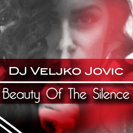 Beauty Of The Silence (Original Mix)