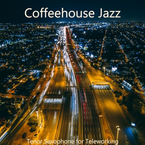 Music for Teleworking - Exquisite Tenor Saxophone | Boomplay Music