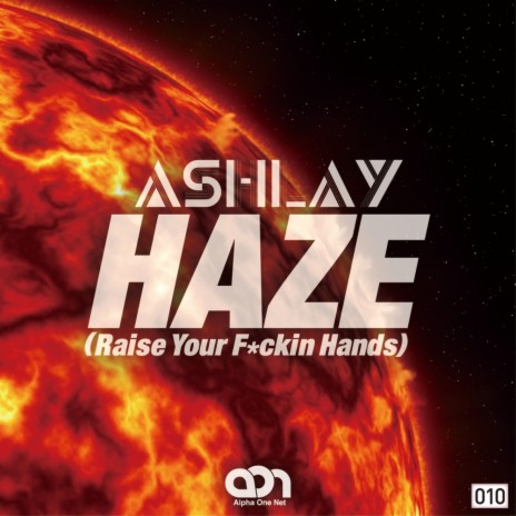 Haze (Raise Your *f*ckin Hands) (Original Mix)
