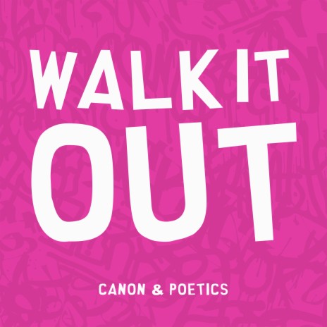 Walk It Out ft. Poetics