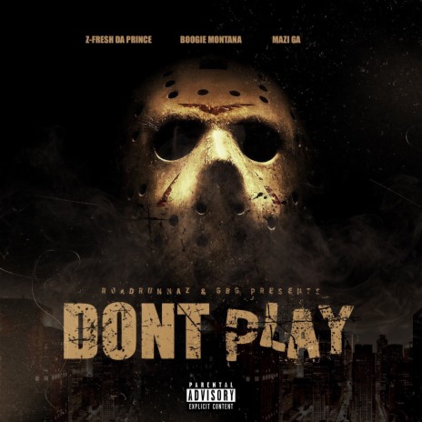 Don't Play ft. Mazi Ga & Boogie Montana | Boomplay Music