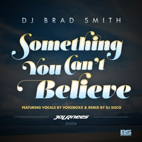 Something You Can't Believe (DJ Sisco's Melbourne Bounce Remix)
