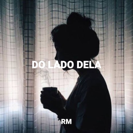 Do Lado Dela | Boomplay Music