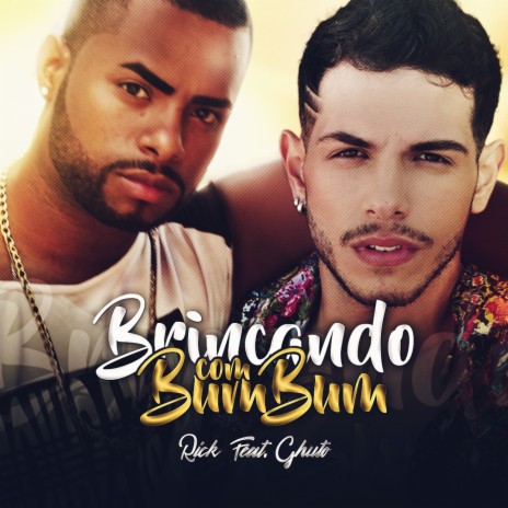 Brincando Com Bumbum ft. Ghuto | Boomplay Music