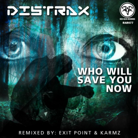 Who Will Save You Now (Original Mix) | Boomplay Music