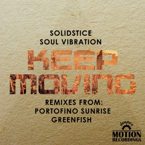 Keep Moving (Original Mix) ft. Soul Vibration